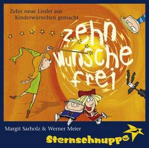 Zehn Wünsche frei! de Margit Sarholz