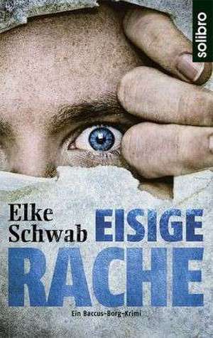 Eisige Rache de Elke Schwab