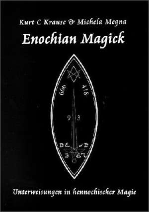 Enochian Magick de Kurt Krause