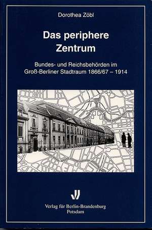 Das periphere Zentrum de Dorothea Zöbl