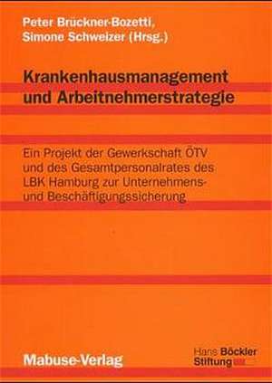 Krankenhausmanagement und Arbeitnehmerstrategie de Peter Brückner-Bozetti