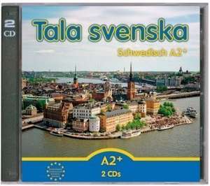 Tala svenska  Schwedisch A2+. CD-Set de Erbrou Olga Guttke