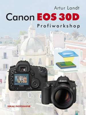 Canon EOS 30D - Profiworkshop de Artur Landt