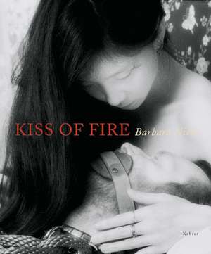 Kiss of Fire de Barbara Nitke