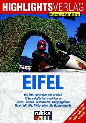 Eifel. Motorrad-Reiseführer de Sylva Harasim