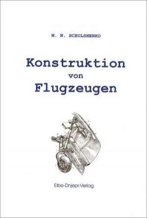 Konstruktion von Flugzeugen de M. Schulshenko