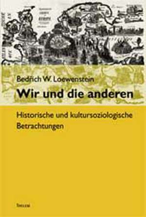 Wir und die anderen de Walter Schmitz