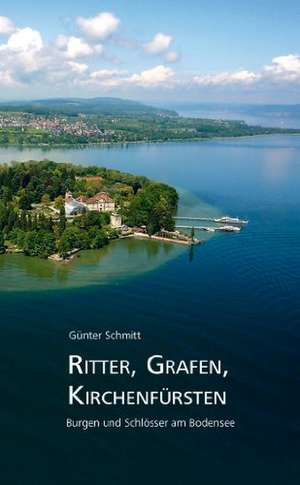 Ritter, Grafen, Kirchenfürsten de Günter Schmitt