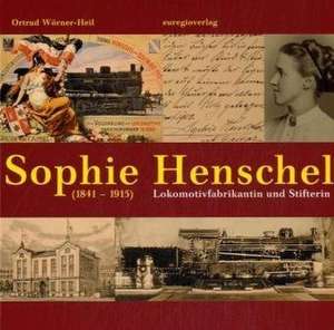 Sophie Henschel (1841-1915) de Ortrud Wörner-Heil