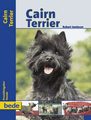 PraxisRatgeber Cairn Terrier de Robert Jamieson