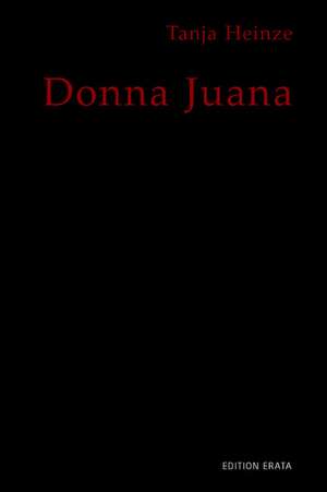 Donna Juana de Tanja Heinze