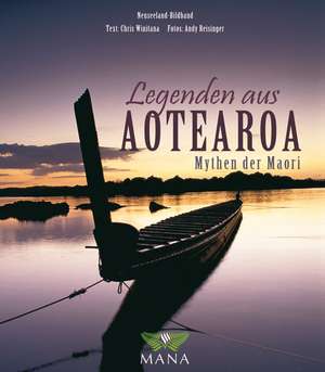 Legenden aus Aotearoa - Mythen der Maori de Chris Winitana