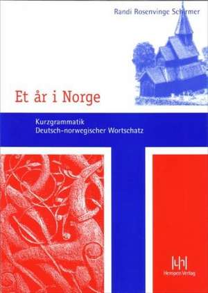 Et ar i Norge, Kurzgrammatik - Deutsch-norwegischer Wortschatz de Randi Rosenvinge Schirmer