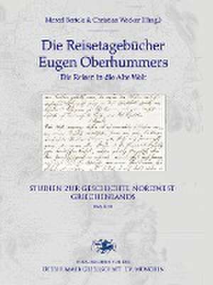 Die Reisetagebücher Eugen Oberhummers de Marcel Bertele