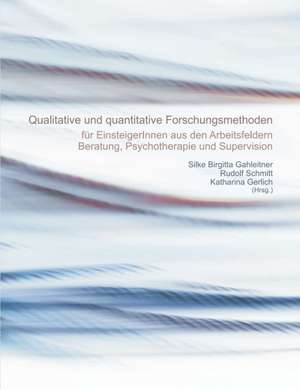 Quantitative und qualitative Forschungsmethoden de Silke Birgitta Gahleitner