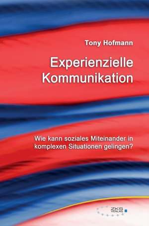 Experienzielle Kommunikation de Hofmann Tony