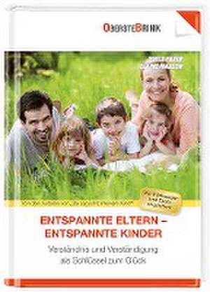 Entspannte Eltern - unbeschwerte Kinder de Adele Faber