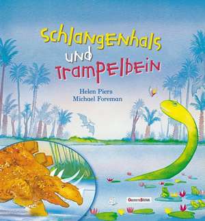 Schlangenhals und Trampelbein de Helen Piers