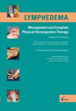 Lymphedema Management and Complete Physical Decongesitive Therapy de Hans Pritschow