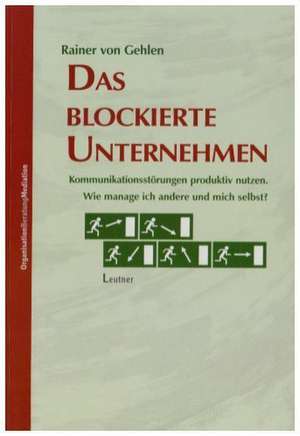 Das blockierte Unternehmen de Rainer von Gehlen