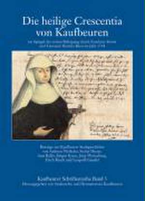 Die heilige Crescentia von Kaufbeuren de Andreas Weileder