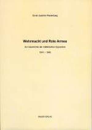 Wehrmacht und Rote Armee de Ernst-Joachim Westerburg