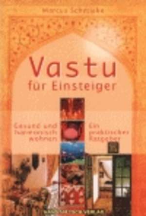 Vastu für Einsteiger de Marcus Schmieke