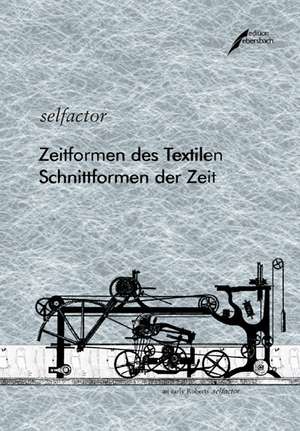 Zeitformen des Textilen, Schnittformen der Zeit de Ellen Harlizius-Klück