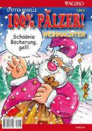 100% PÄLZER! - Weihnachten de Steffen Boiselle