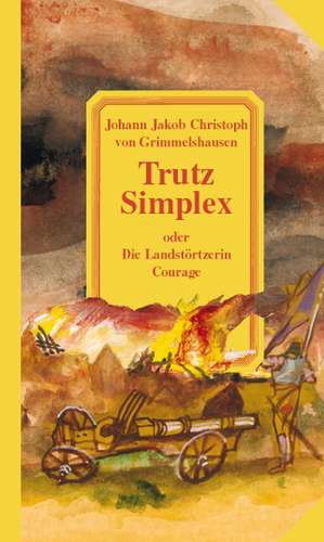 Trutz Simplex de Johann Jakob Christoff von Grimmelshausen