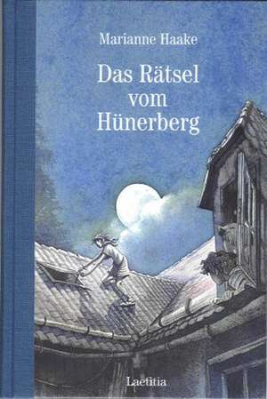 Das Rätsel vom Hünerberg de Marianne Haake