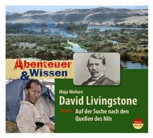 David Livingstone - Das Geheimnis der Nilquellen de Maja Nielsen