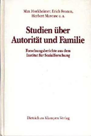 Studien über Autorität und Familie de Max Horkheimer