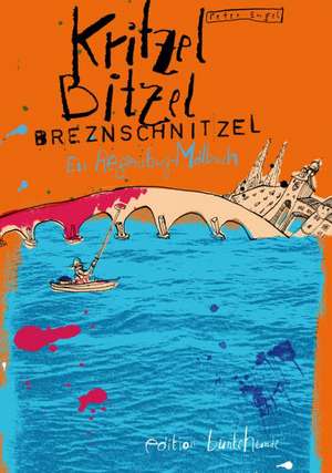 Kritzel, Bitzel, Breznschnitzel de Peter Engel