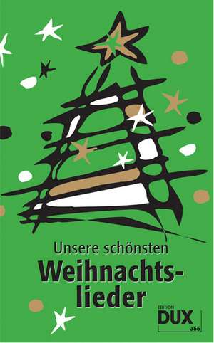 Unsere schönsten Weihnachtslieder