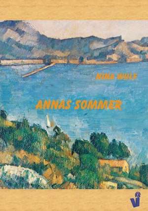 Annas Sommer de Nina Wulf