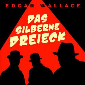 Das silberne Dreieck de Edgar Wallace