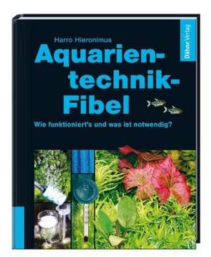 Aquarientechnik-Fibel de Harro Hieronimus