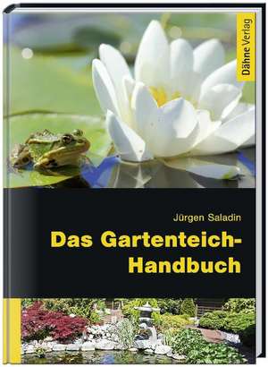 Das Gartenteich-Handbuch de Jürgen Saladin