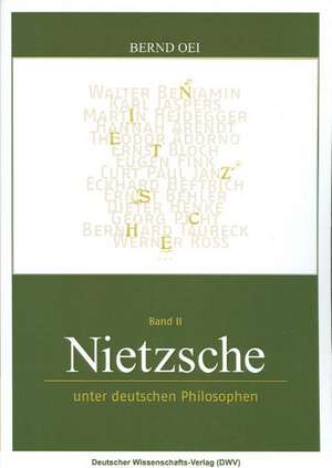 Nietzsche unter deutschen Philosophen de Bernd Oei