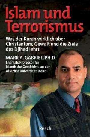 Islam und Terrorismus de Mark A. Gabriel