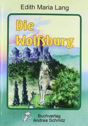 Die Wolfsburg de Edith Maria Lang