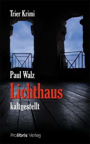 Lichthaus kaltgestellt de Paul Walz