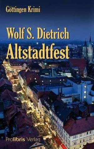 Altstadtfest de Wolf S. Dietrich