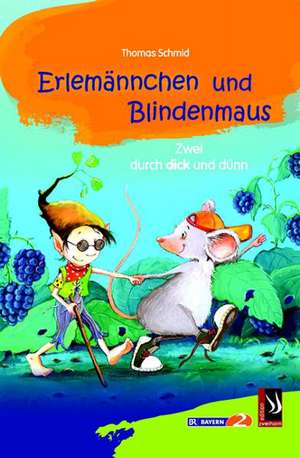 Erlemännchen und Blindenmaus de Thomas Schmid