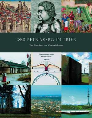 Der Petrisberg in Trier de Stefan Leppert