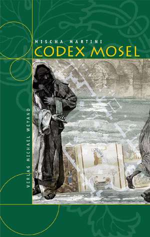 Codex Mosel de Mischa Martini