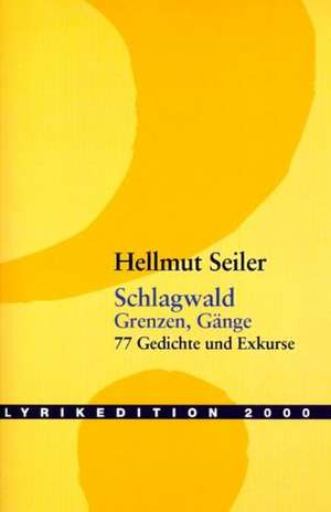 Schlagwald de Helmut Seiler