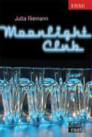 Moonlight Club de Jutta Riemann