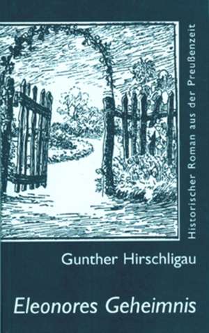 Eleonores Geheimnis de Gunther Hirschligau